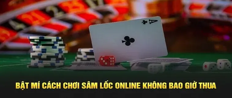 Mẹo Chơi Sâm Lốc 988Bet Bất Bại Áp Dụng Là Thắng Ngay